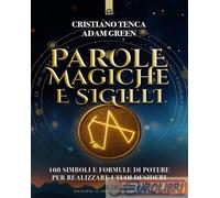 9791255941422 Adam Green Parole magiche e sigilli. 108 simboli e formule di pote