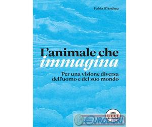 9791255970057 Fabio D'Andrea L'animale che immagina. Per una visione diversa del
