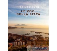 9791255992974 Marina Manco Le voci della città bookabook