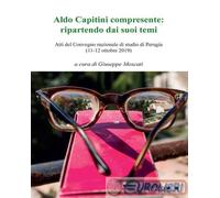 9791256000050 A.A.V.V. Aldo Capitini compresente: ripartendo dai suoi temi. Atti