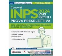 CONCORSI INPS 2024 VARI PROFILI - PROVA PRESELETTIVA - AA.VV. - Edises