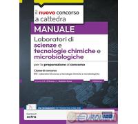 Laboratori di scienze e tecnologie chimiche e microbiologiche - Manuale per la preparazione al Concorso a Cattedra per la classe B12