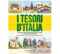 9791256050635 Cinzia Mascheroni I tesori d'Italia. Un percorso nella storia d'It