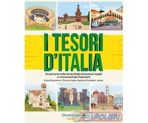 9791256050635 Cinzia Mascheroni I tesori d'Italia. Un percorso nella storia d'It