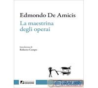 9791256061037 Edmondo De Amicis La maestrina degli operai Arcadia Edizioni