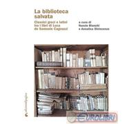 9791256091249 A.A.V.V. La biblioteca salvata. Classici greci e latini tra i libr