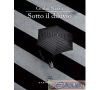 9791256140336 Giulio Natali Sotto il diluvio Castelvecchi