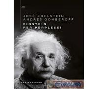 9791256145133 Andrs Gomberoff Einstein per perplessi Castelvecchi