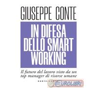 In difesa dello smart working. Il futuro del lavoro visto da un top manager di risorse umane