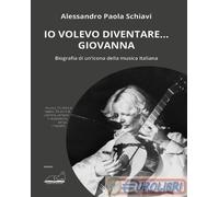 9791256190553 Alessandro Paola Schiavi «Io volevo diventare... Giovanna». Biogra