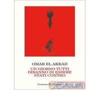 Un giorno tutti diranno di essere stati contro