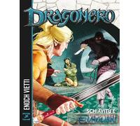 9791256290475 Luca Barbieri Schiavit e vendetta Dragonero Sergio Bonelli Edito
