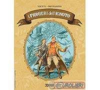 9791256290543 Alessandro Bignamini I pionieri dell'ignoto Sergio Bonelli Editore