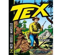 9791256290994 Mauro Boselli Tex. Yucatan Sergio Bonelli Editore