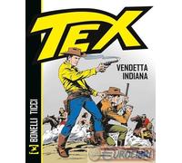 9791256291281 Gianluigi Bonelli Tex. Vendetta indiana Sergio Bonelli Editore