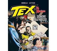 9791256291304 Gugliemo Letteri Il signore dell'abisso. Tex e El Morisco. Vol. 1