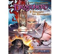 9791256291328 Alessandro Bignamini Il risveglio del rinnegato. Dragonero Sergio