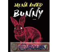 9791256362073 Mona Awad Bunny. Nuova ediz. Chiara Brovelli