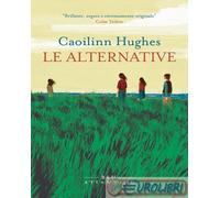 9791256420070 Caoilinn Hughes Le alternative Blu Atlantide