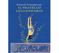 9791256420292 Bernardo Notargiacomo Il fratello leggendario Blu Atlantide