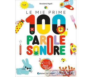 9791256481446 Benedetta Nigelli Le mie prime 100 parole sonore. Ediz. a colori E