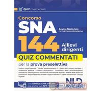 Concorso 144 SNA allievi dirigenti. Quiz commentati per la prova preselettiva. Con espansione online