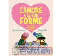 9791257510411 Barry Timms L'amore e le sue forme. Piccoli gesti che cambiano il