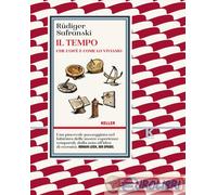 9791259520319 Rüdiger Safranski Il tempo. Che cos'è e come lo viviamo Keller