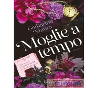 9791259573728 Catharina Maura Moglie a tempo Magazzini Salani