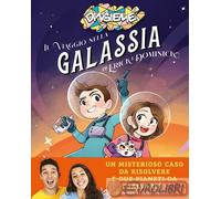 IL VIAGGIO NELLA GALASSIA DI ERICK E DOMINICK - DINSIEME - Magazzini Salani
