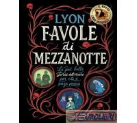 9791259575371 Lyon Favole di mezzanotte. Le più belle storie dell'orrore per chi