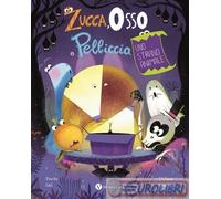 9791259582386 Davide Calì Zucca, osso e pelliccia. Uno strano animale. Ediz. a c