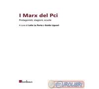 9791259632494 A.V. I Marx del Pci. Protagonisti, stagioni, scuole Bordeaux