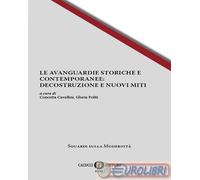 9791259653994 A.V. Le avanguardie storiche e contemporanee: decostruzione e nuov