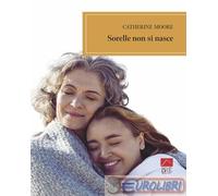 9791259708465 Catherine Moore Sorelle non si nasce Brè