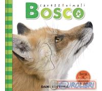 Bosco. CarezzAnimali tocca e ascolta. Ediz. a colori - Vezzani Serena
