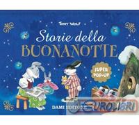 Storie della buonanotte. Super pop up fiabe. Ediz. a colori - Casalis Anna