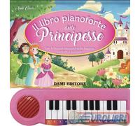Libro pianoforte delle principesse - Casalis Anna