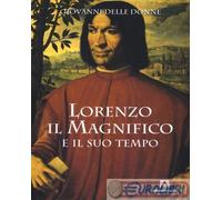9791259841728 Giovanni Delle Donne Lorenzo il Magnifico e il suo tempo Armando E