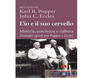 9791259843326 John C. Eccles L'io e il suo cervello. Materia, coscienza e cultur