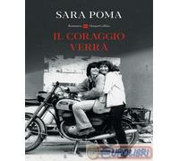 9791259851079 Sara Poma Il coraggio verrà HarperCollins Editore