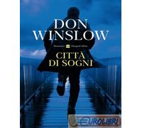 Città di sogni - Winslow Don
