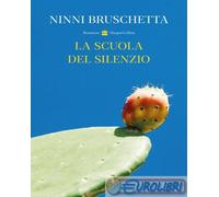 9791259853455 Ninni Bruschetta La scuola del silenzio HarperCollins Editore