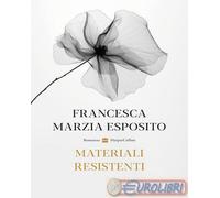 9791259853899 Francesca Marzia Esposito Materiali resistenti HarperCollins Edito