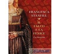 Il falco e la fenice. La rinascita