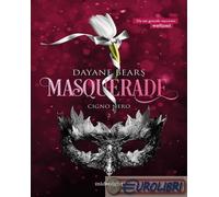 Cigno nero. Masquerade (Vol. 2) [Paperback] Bears, Dayane