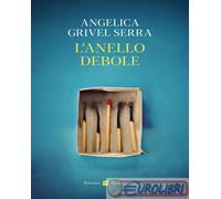 9791259855060 Angelica Grivel Serra L'anello debole HarperCollins Italia