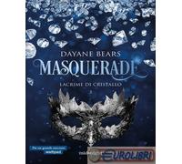 9791259855091 Dayane Bears Lacrime di cristallo. Masquerade. Vol. 3 HarperCollin