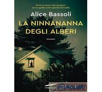 9791259921154 Alice Bassoli La ninnananna degli alberi Corbaccio
