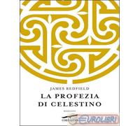 LA PROFEZIA DI CELESTINO - REDFIELD JAMES - Corbaccio